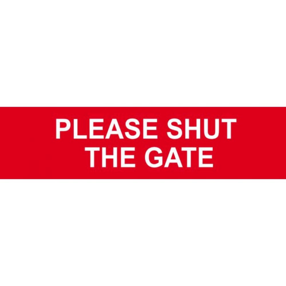 Centurion 5250 Please Shut The Gate Sign - 200 x 50 - Premium Signs / Numbers from Centurion - Just $3.19! Shop now at W Hurst & Son (IW) Ltd