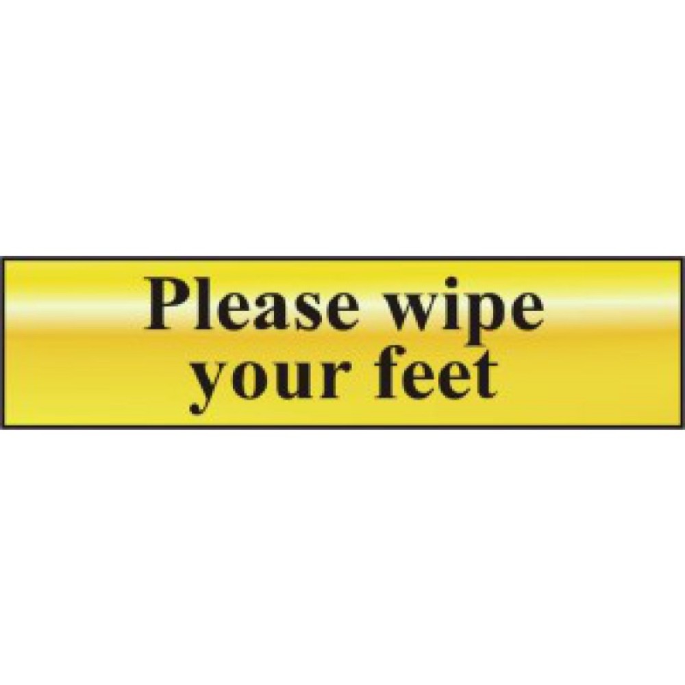 Centurion 6022 Please Wipe Your Feet Gold Sign - 200 x 50 - Premium Signs / Numbers from Centurion - Just $3.4! Shop now at W Hurst & Son (IW) Ltd